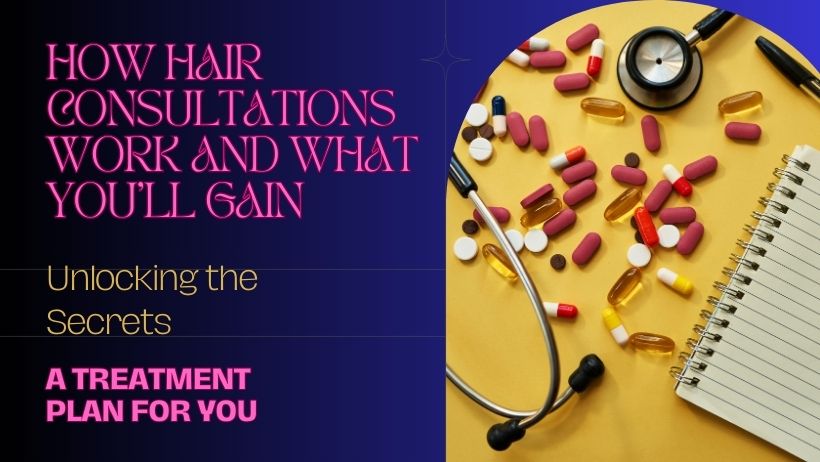 How Hair Consultations Work and What You'll Gain